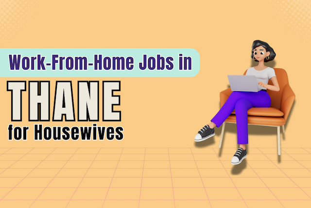work-from-home jobs in Thane