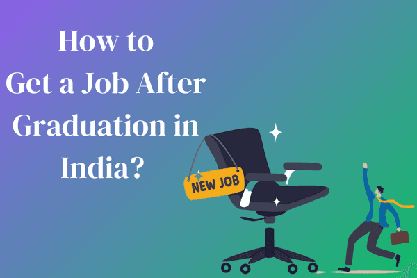 Job After Graduation in India