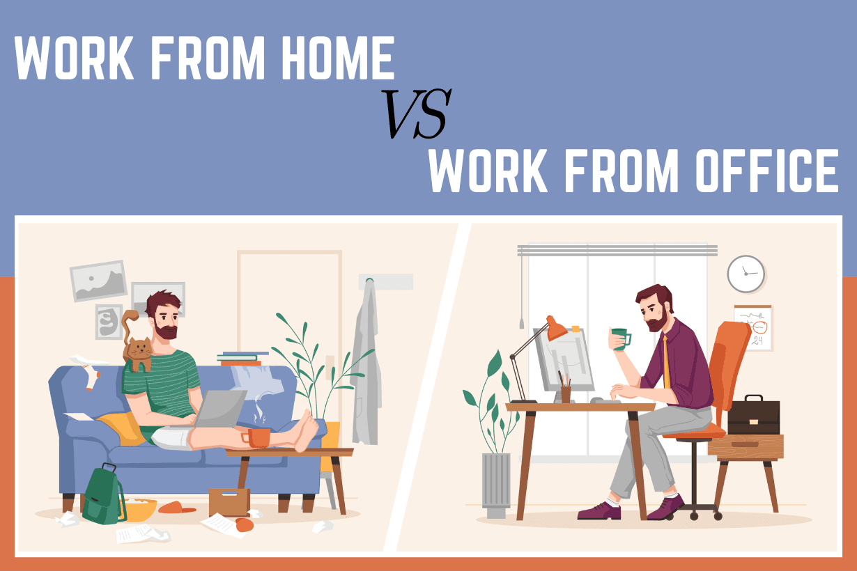 Work From Home vs Work From Office