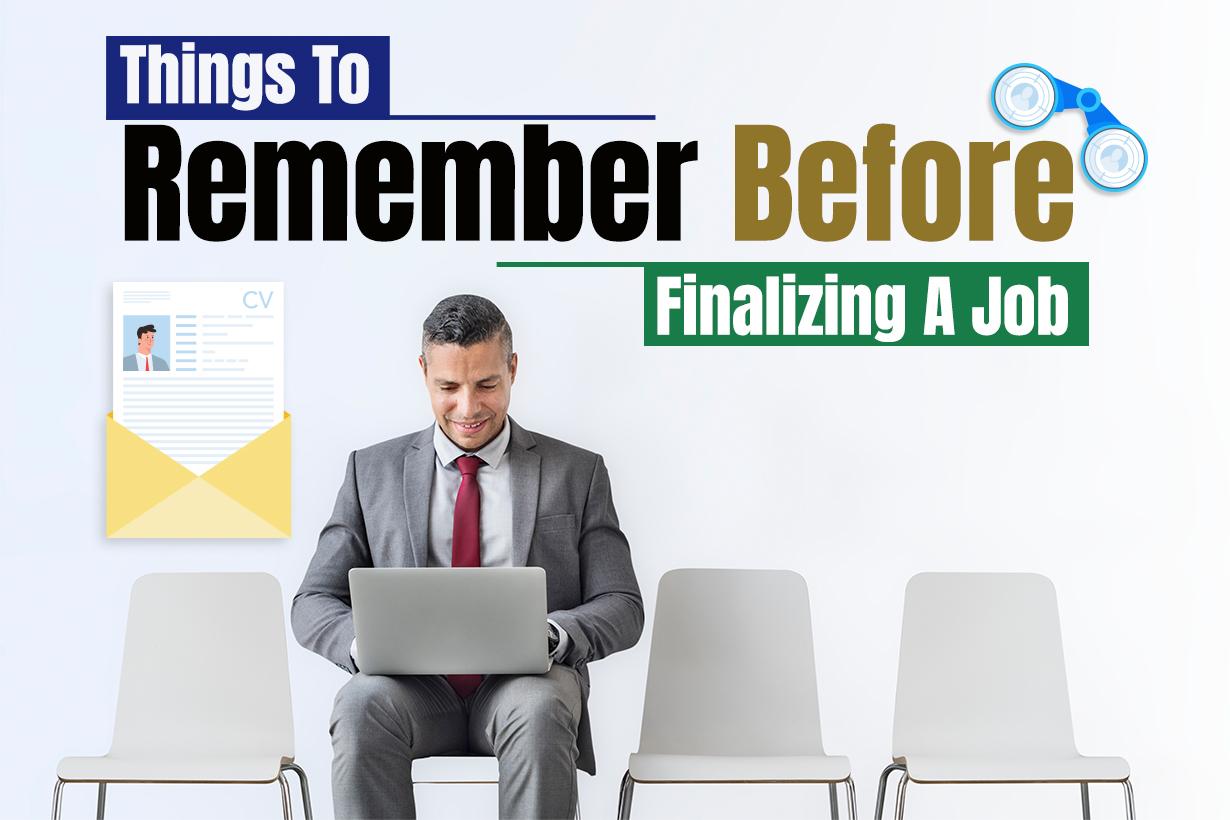 Things to remember before finalizing a job