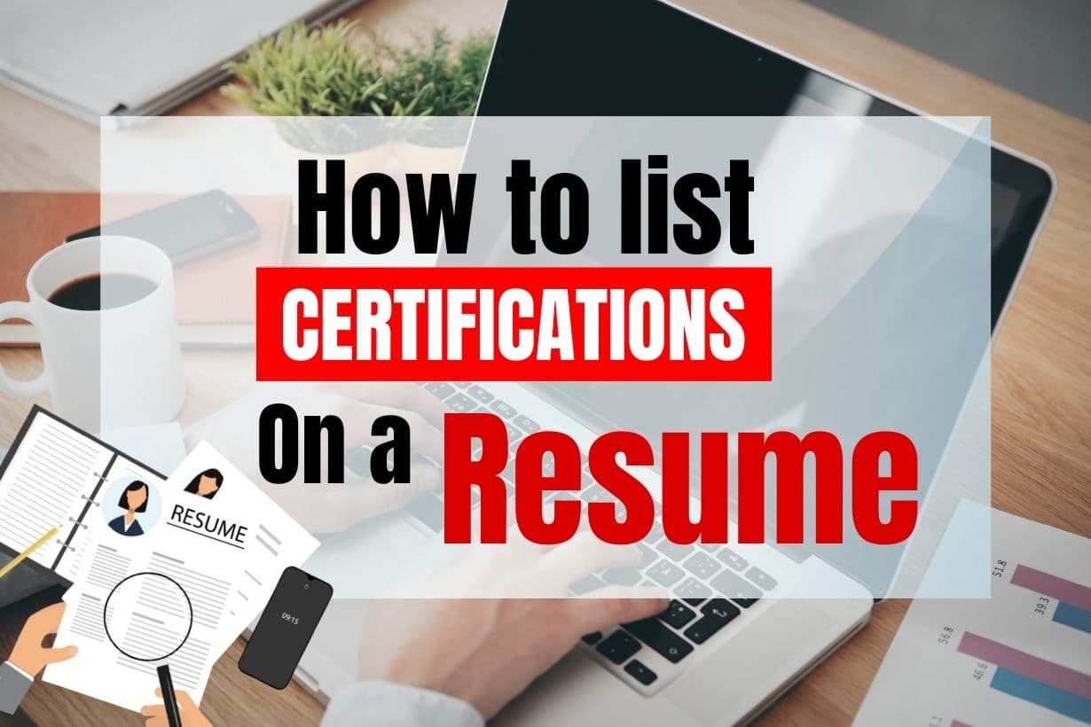 How to List Certifications on a Resume