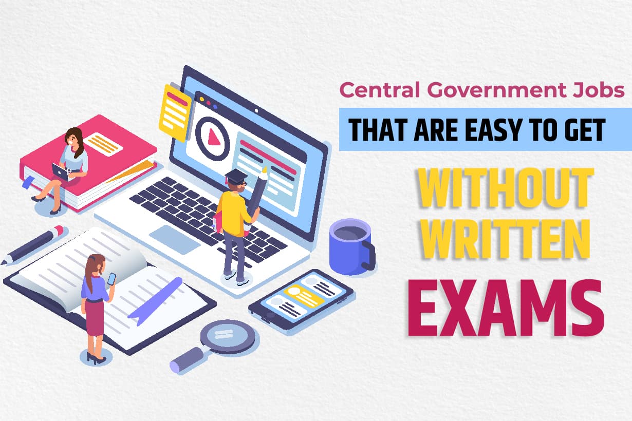 Central Government Jobs Without Written Exams