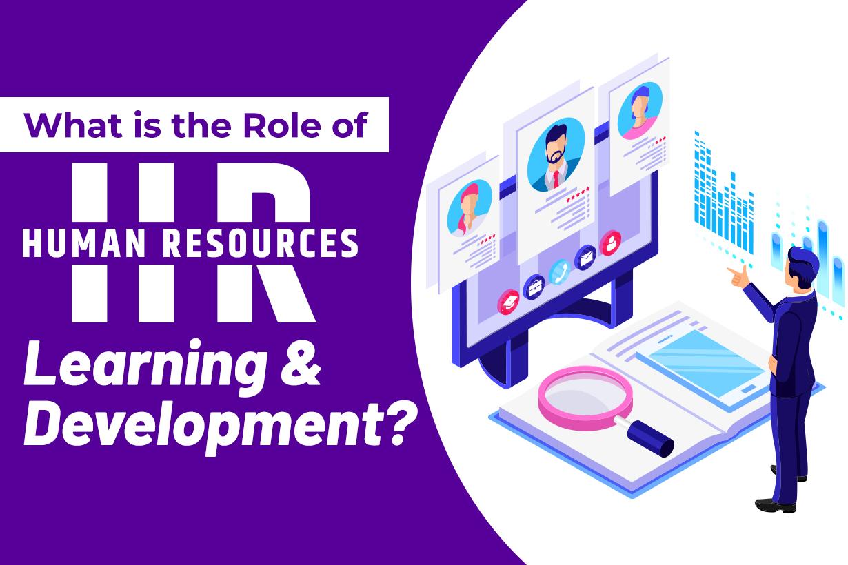 Strategic Role of HR in Cultivating Learning and Development