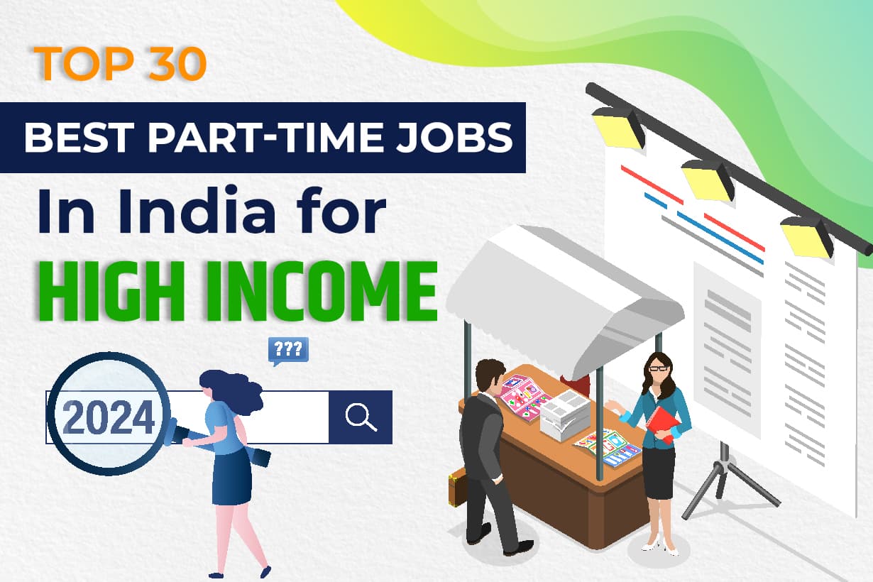 Top 30 Best Part-Time Jobs In India For High Income in 2024