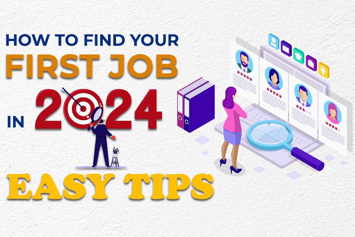 Easy Tips To Find Your First Job In 2024 At Rozgar.com