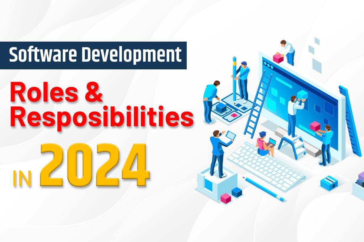 Software Developer Roles and Responsibilities in 2024