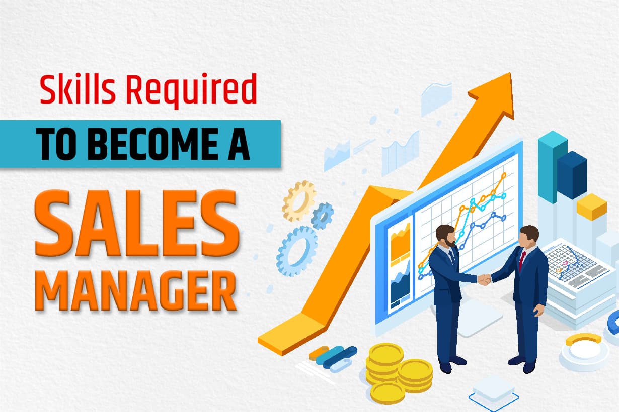 Skills Required To Become A Sales Manager