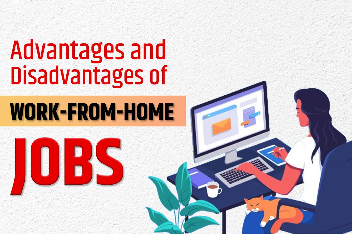 Advantages And Disadvantages Of Work-From-Home Jobs