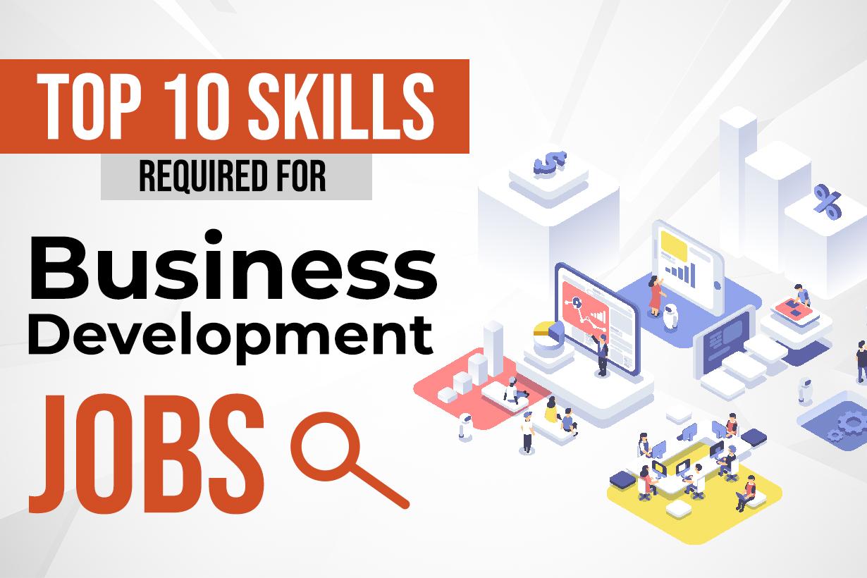 Skills Required For Business Development Jobs