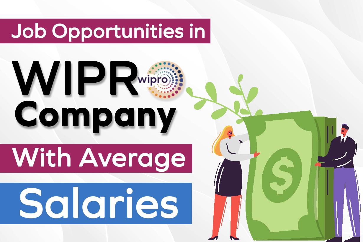 Job Opportunities In Wipro Company With Average Salaries