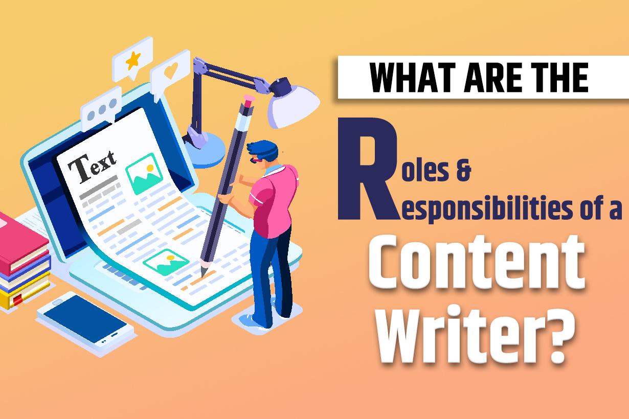 Roles And Responsibilities Of A Content Writer In 2024