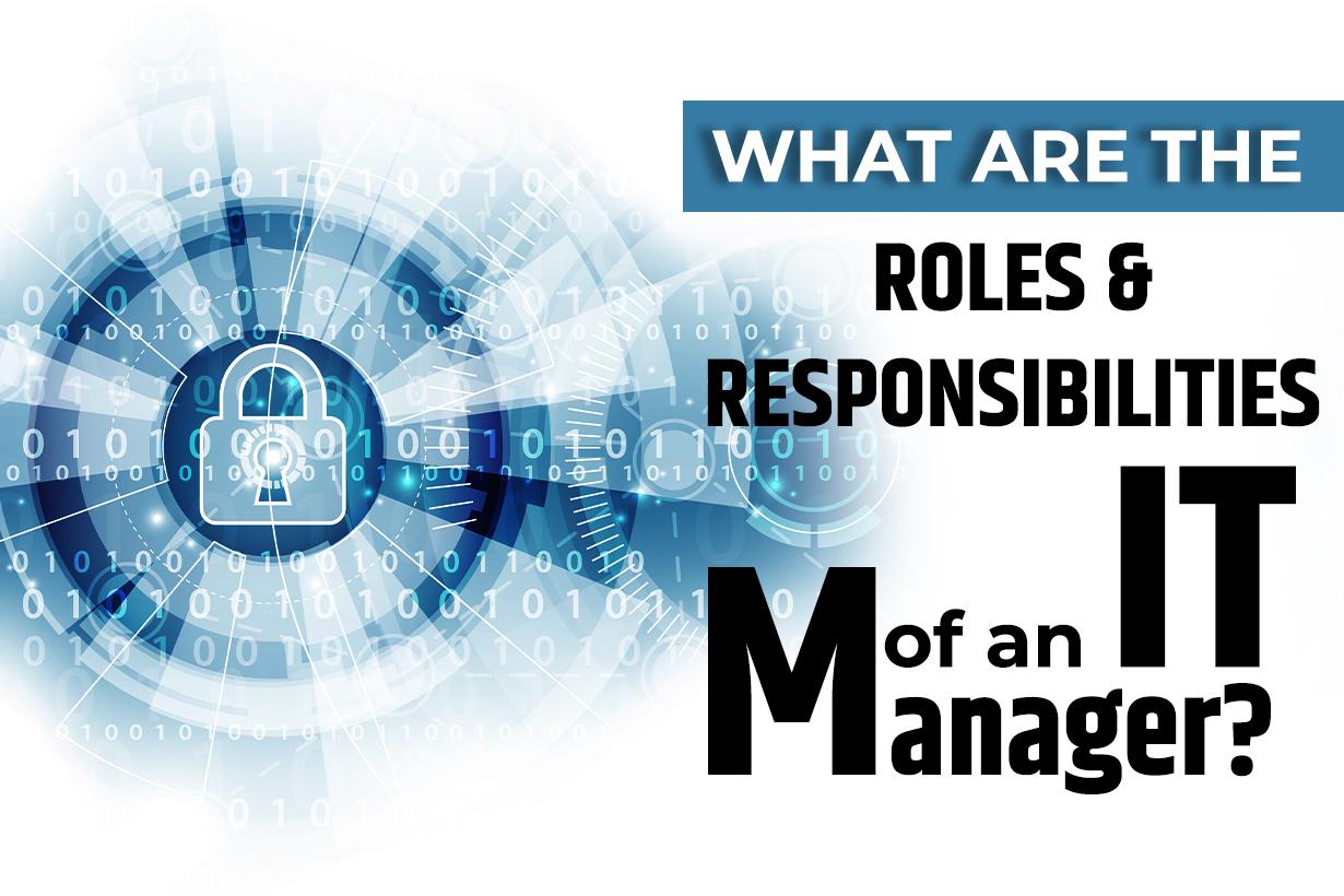 Roles And Responsibilities Of An IT Manager In 2024