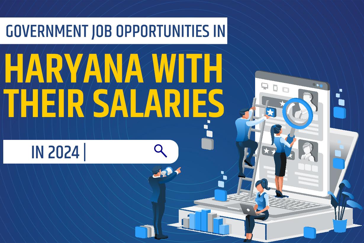 Top Government Job Opportunities In Haryana With Their Salaries