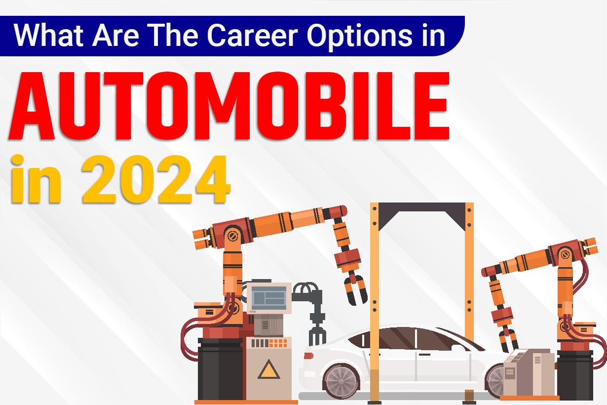 Top Career Options In Automobile In 2024