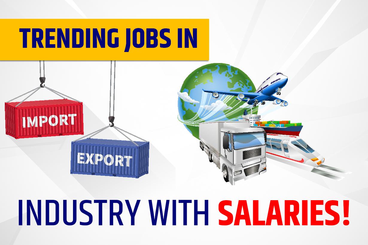 Trending Jobs in the Import-Export Industry
