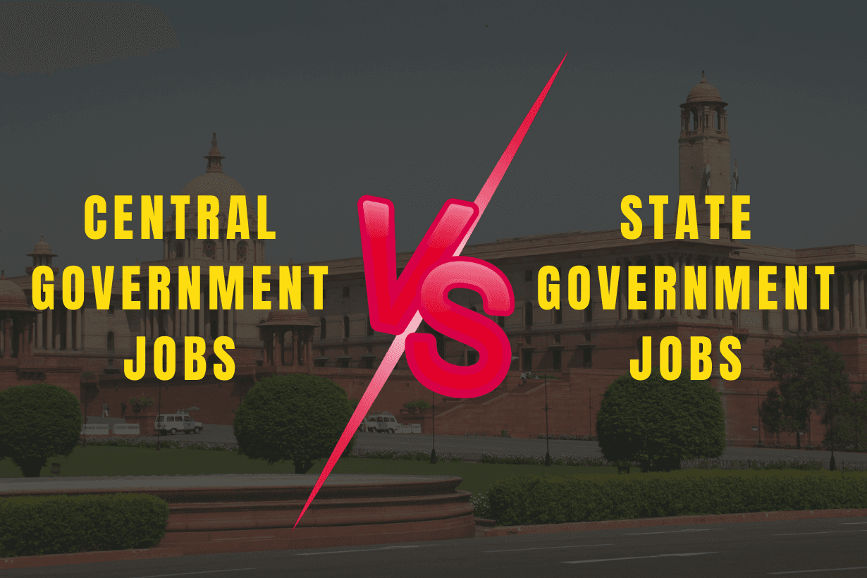 Central Government Jobs vs. State Government Jobs