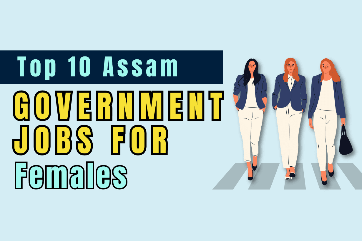 Assam govt jobs as a female