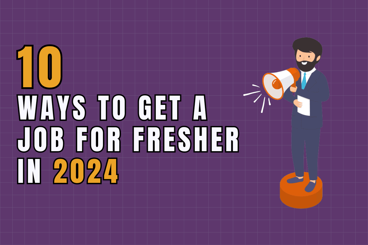 ways to get a job as a fresher