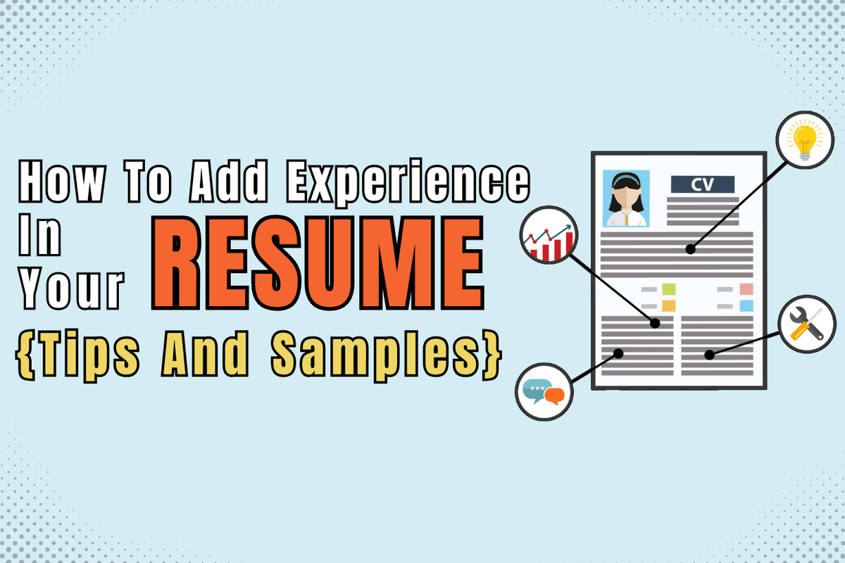 Top Tips And Samples To Add Experience In Your Resume