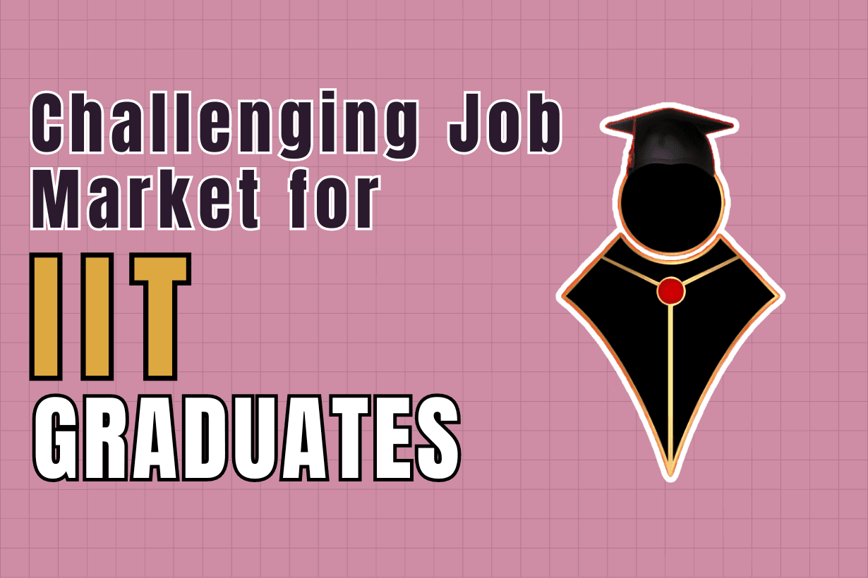 Challenging Job Market for IIT Graduates