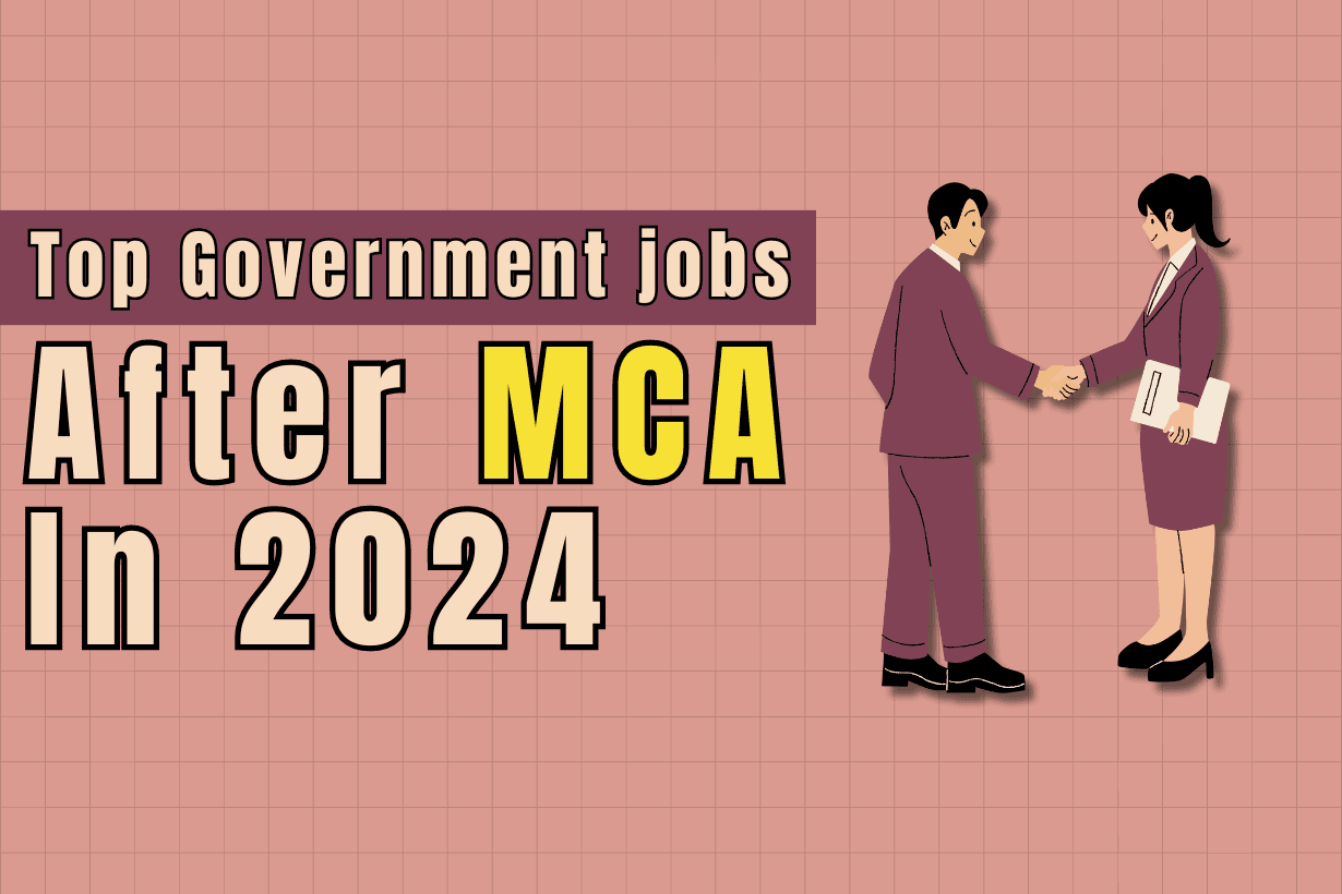 Discover the Top Government Jobs after MCA in 2024 in India