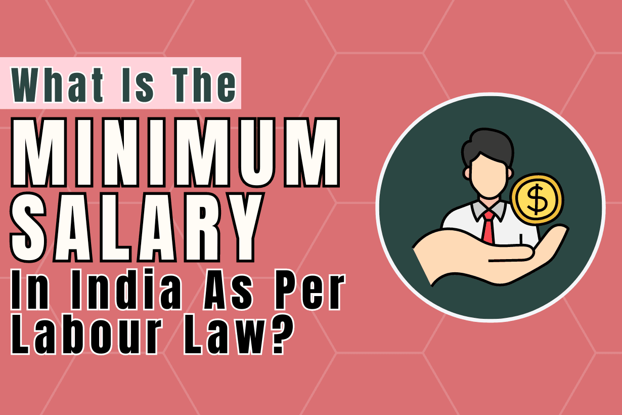 What is the Minimum Salary in India as per Labour Law?