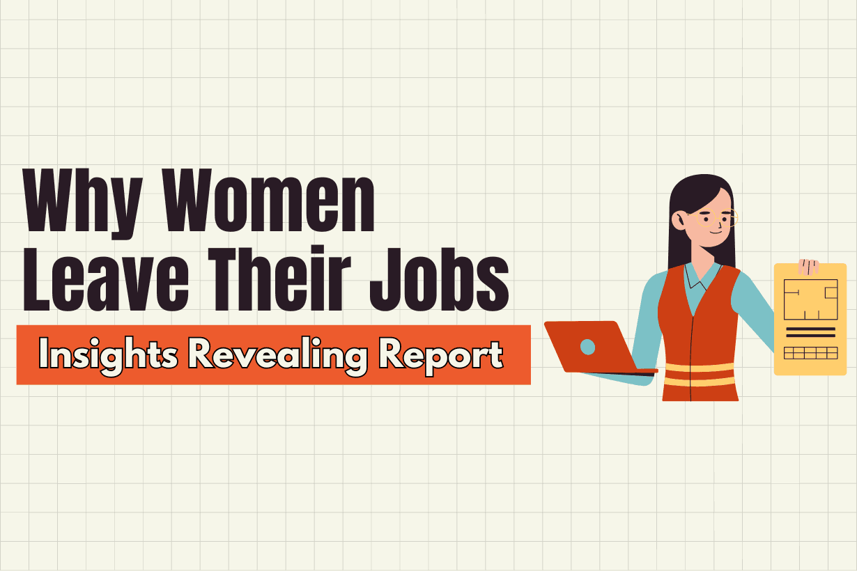 Insights from a Revealing Report Why Women Leave Their Jobs