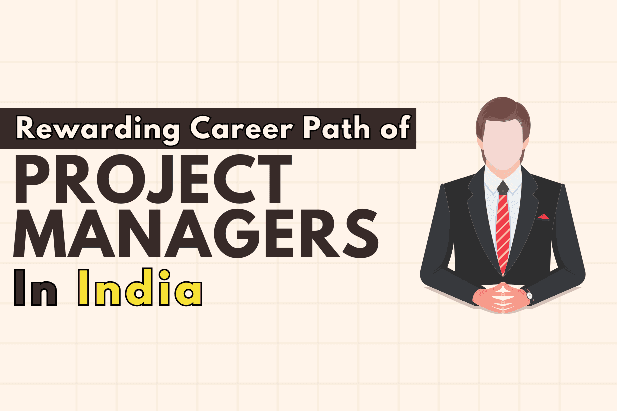 Rewarding Career Path of Project  Managers in India