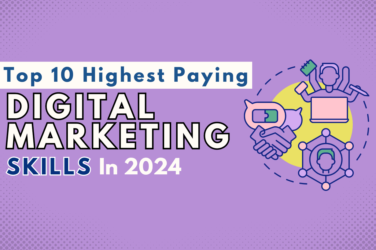 Top 10 Highest-Paying Digital Marketing Skills in 2024