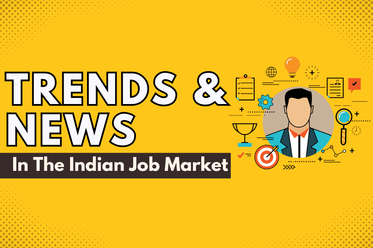 Recent Trends and News in the Indian Job Market