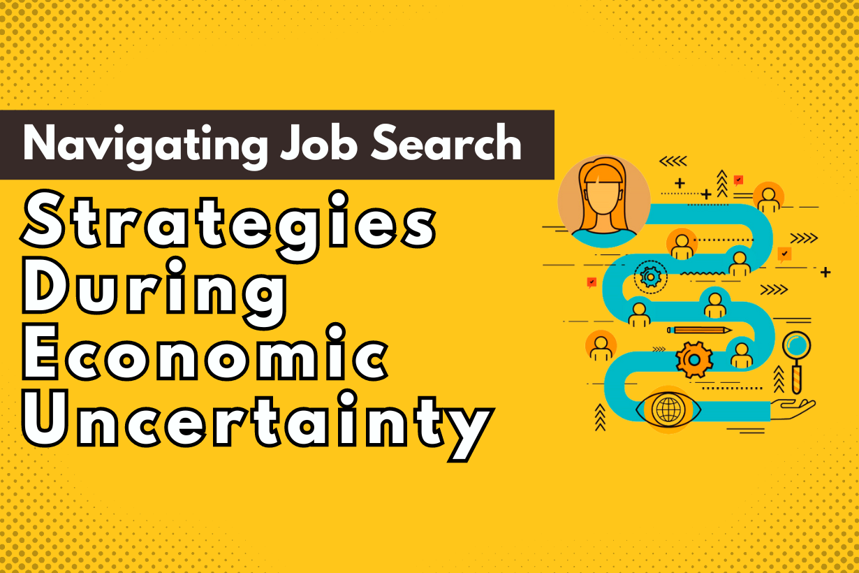 Navigating Job Search Strategies during Economic Uncertainty