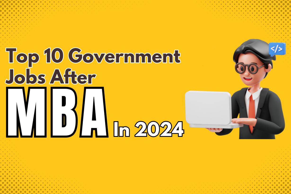 Top 10 Government Jobs After MBA in 2024
