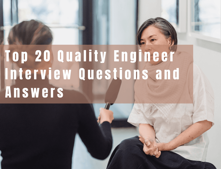 Top 20 Quality Engineer Interview Questions and Answers