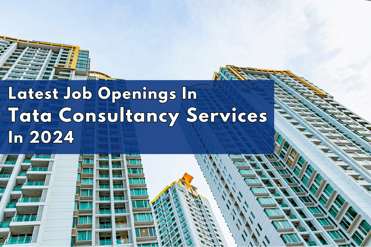 Latest Job Openings In Tata Consultancy Services 