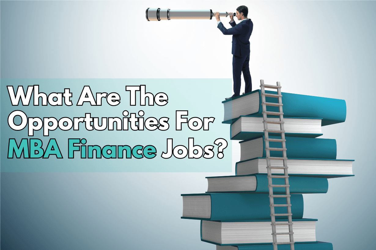 What are the opportunities for MBA Finance jobs?