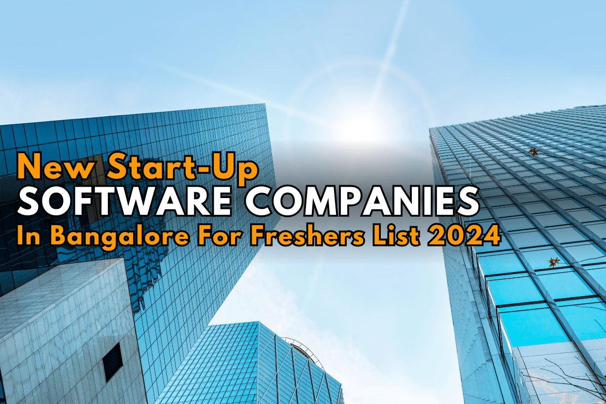 New Startup software companies in Bangalore for freshers list 