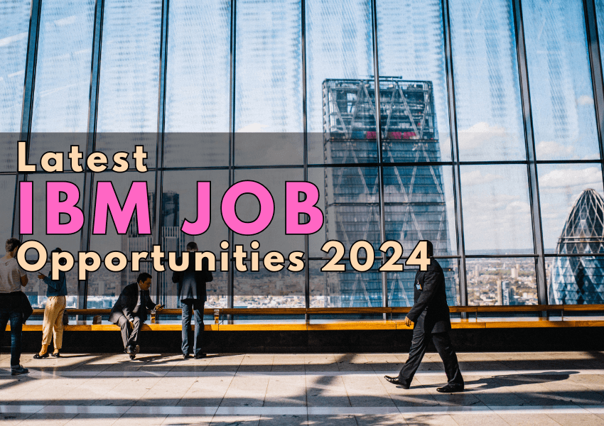 Latest IBM jobs opportunities 2024