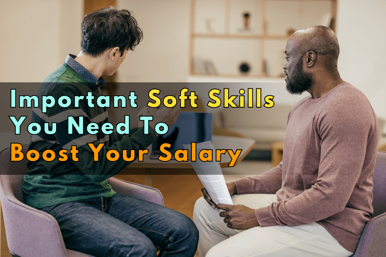 Important Soft Skills You Need To Boost Your Salary