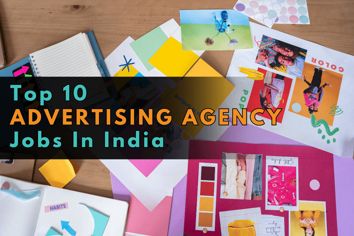 Top 10 Advertising Agency Jobs In India