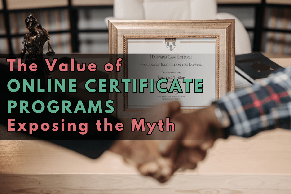 The Value of Online Certificate Programs Exposing the Myth