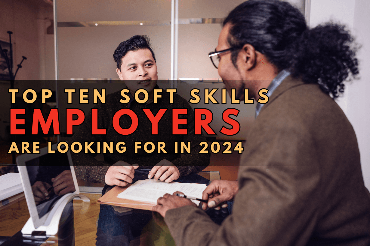 Top Ten Soft Skills Employers Are Looking For In 2024