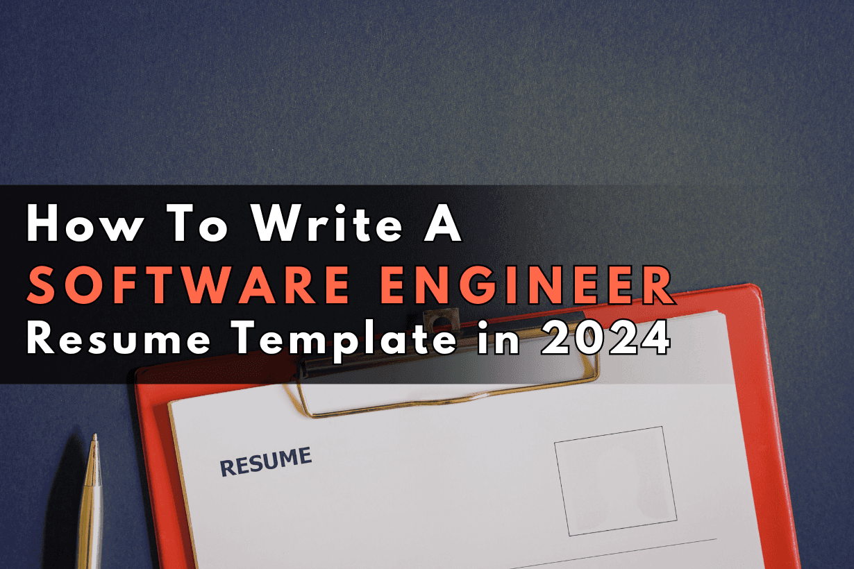 How To Write A Software Engineer Resume Template in 2024