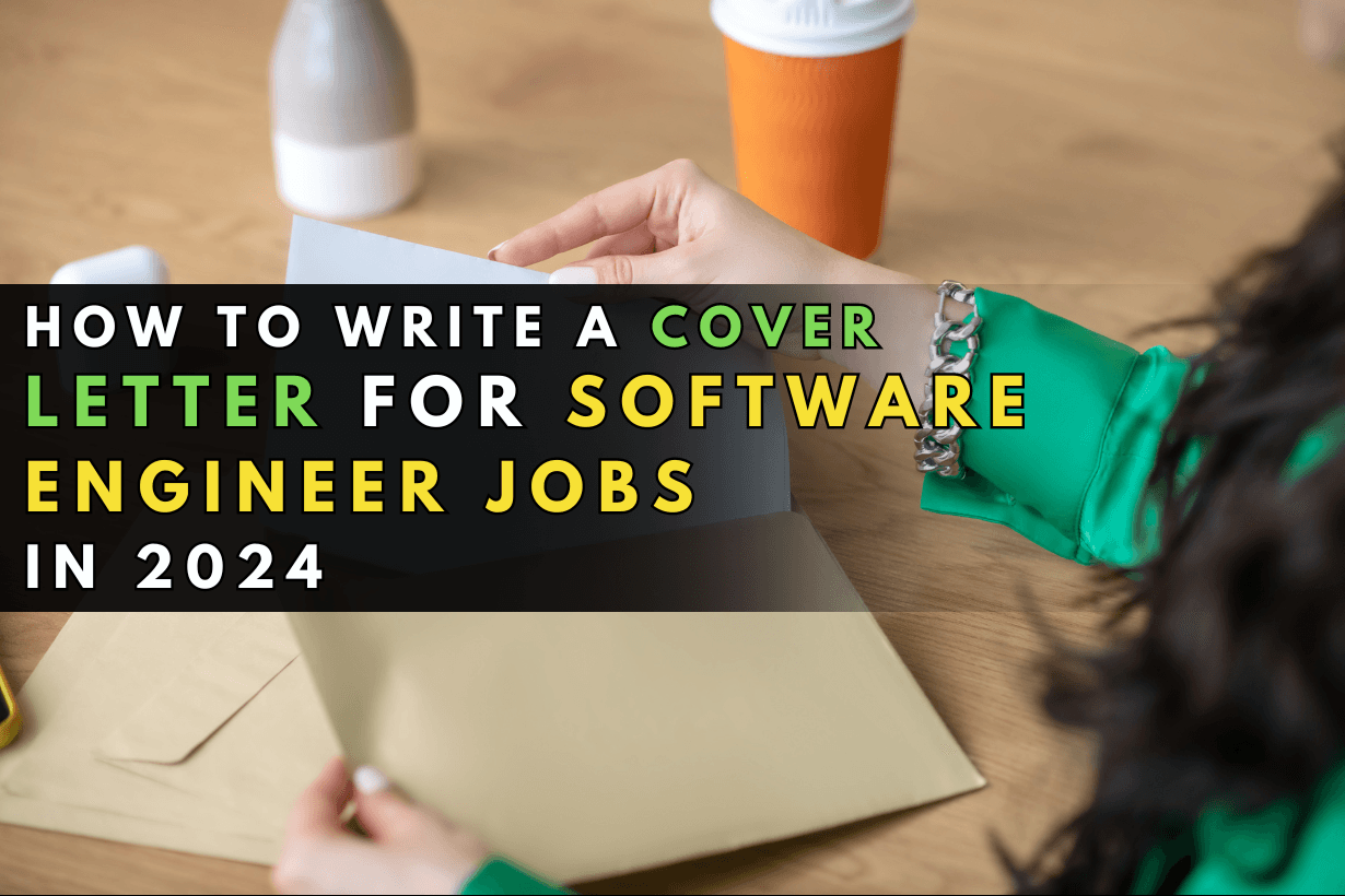 How To Write a Cover Letter For software engineer jobs in 2024