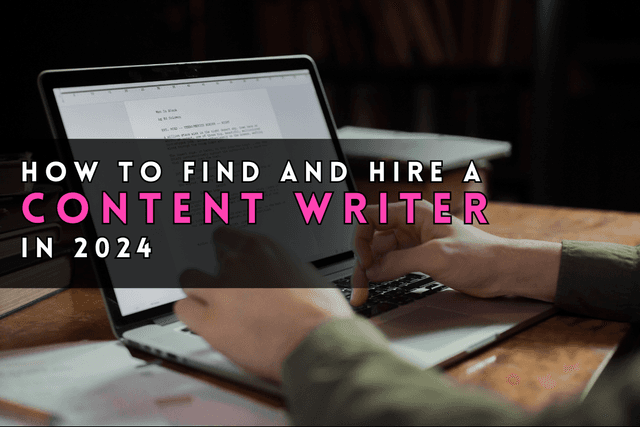  Hire a Content Writer 