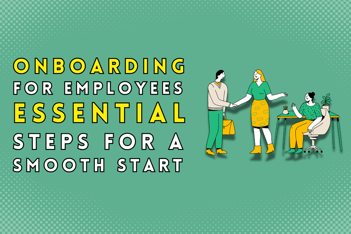 Onboarding for Employees Essential Steps for a Smooth Start