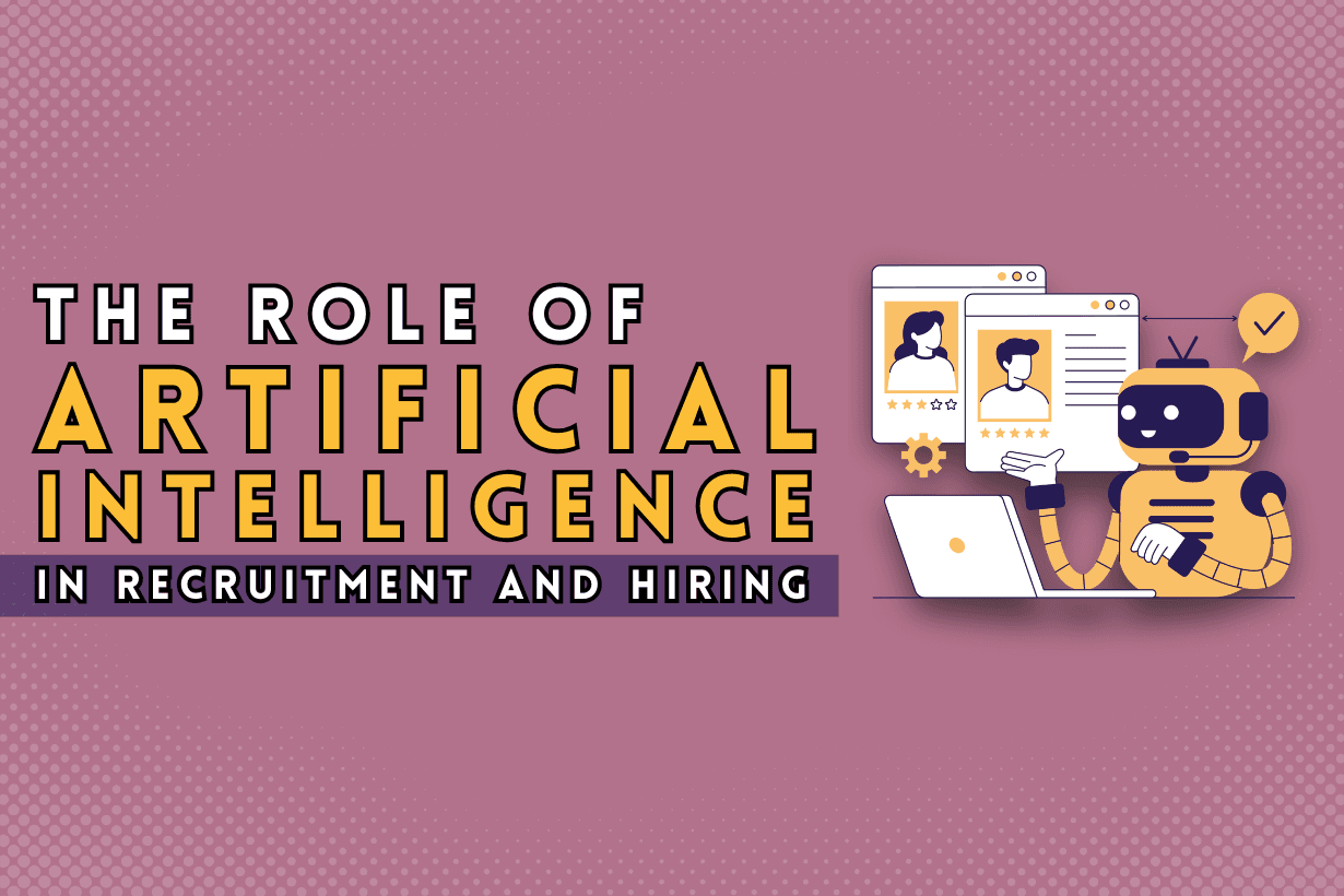 The Role of Artificial Intelligence in Recruitment and Hiring