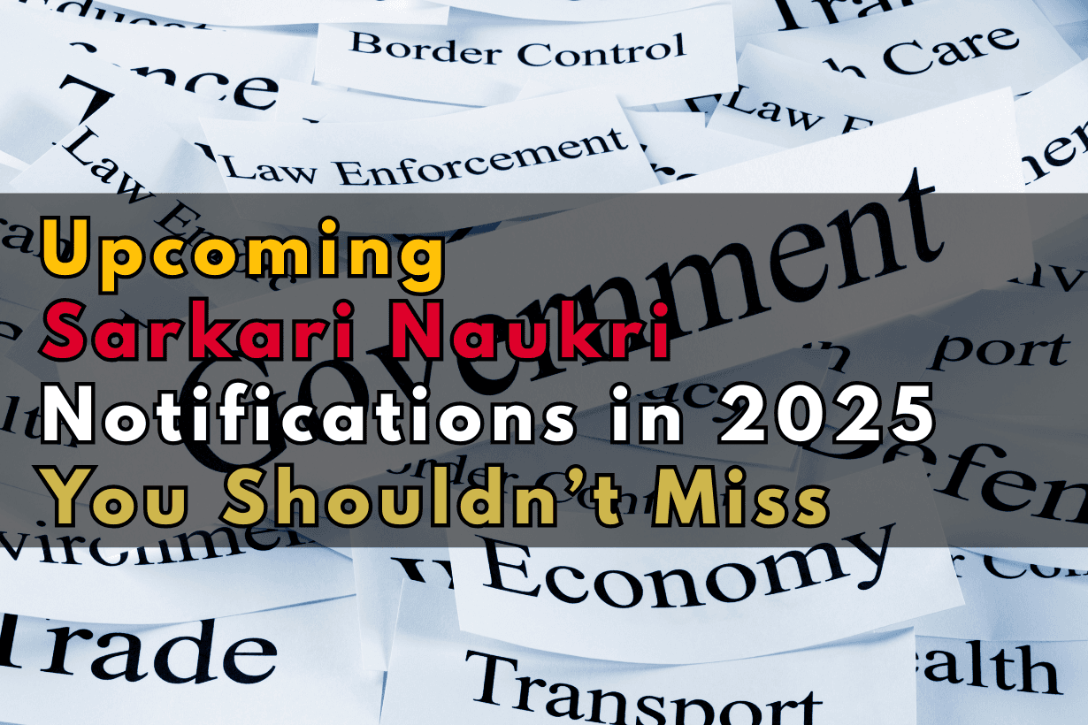 Upcoming Sarkari Naukri Notifications