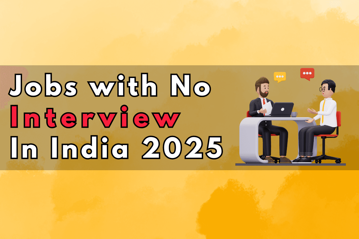 Jobs with No Interview in India