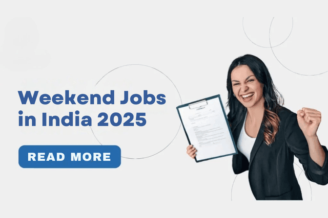 Weekend Jobs in India 2025