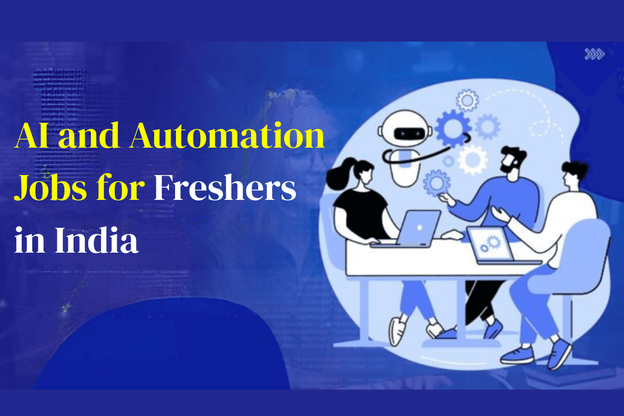 AI and Automation Jobs for Freshers in India